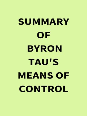cover image of Summary of Byron Tau's Means of Control